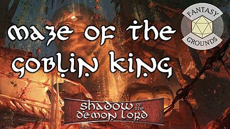 Fantasy Grounds - Shadow of the Demon Lord Maze of the Goblin King DLC