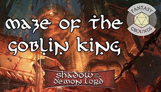 Fantasy Grounds - Shadow of the Demon Lord Maze of the Goblin King