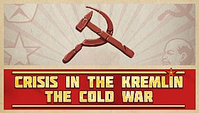 Crisis in the Kremlin: The Cold War