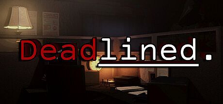 Deadlined. Game