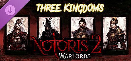 Notoris 2: Warlords - Three Kingdoms Pack DLC