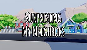 Surprising My Neighbors