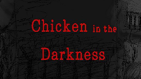 Chicken in the Darkness Game