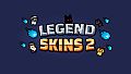 FOS - LEGEND SKINS#2
