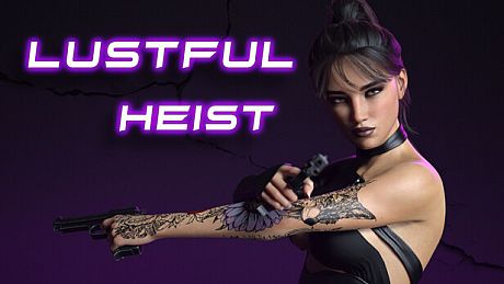 Lustful Heist Game