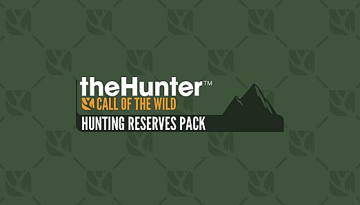 theHunter: Call of the Wild – Hunting Reserves Pack