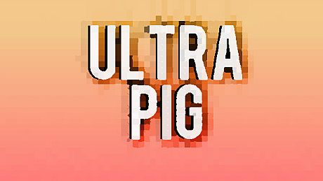 Ultra Pig Game