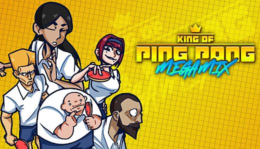 King of Ping Pong: MEGAMIX