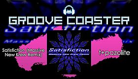 Groove Coaster - Satisfiction (Massive New Krew Remix)