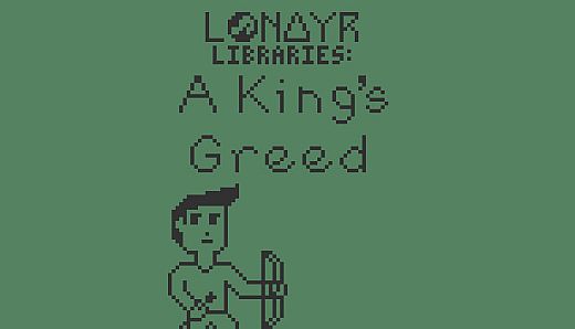 Lonayr Libraries: A King's Greed