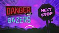 Danger Gazers - Next Stop