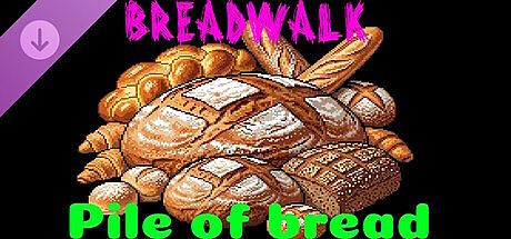 Breadwalk - Pile of bread supporter's pack. DLC