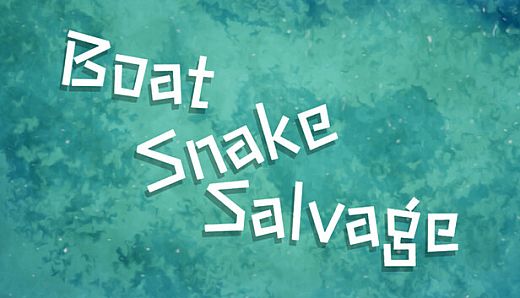 Boat, Snake & Salvage