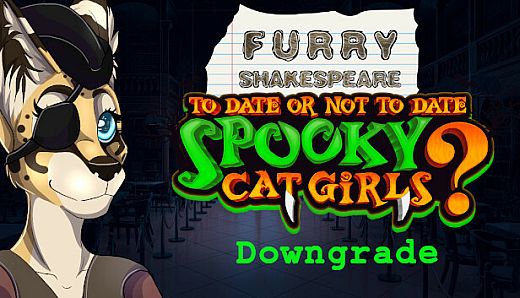Furry Shakespeare: To Date Or Not To Date Spooky Cat Girls Downgrade
