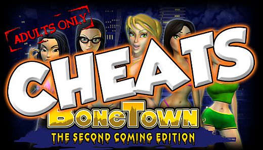 BoneTown: The Second Coming Edition - Cheats