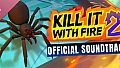 Kill It With Fire 2 Soundtrack
