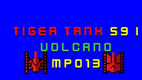 Tiger Tank 59 Ⅰ Volcano MP013 DLC