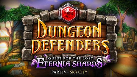 Dungeon Defenders  - Quest for the Lost Eternia Shards Part 4 DLC