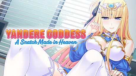 Yandere Goddess: A Snatch Made in Heaven Game