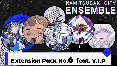 KAMITSUBAKI CITY ENSEMBLE - Extension Pack No.6  feat. V.I.P DLC