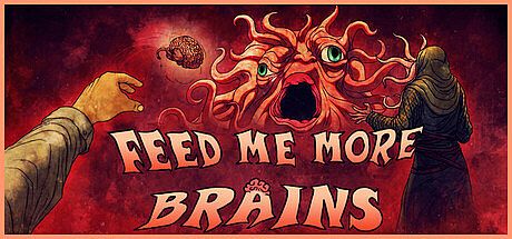 FEED ME MORE BRAINS Game