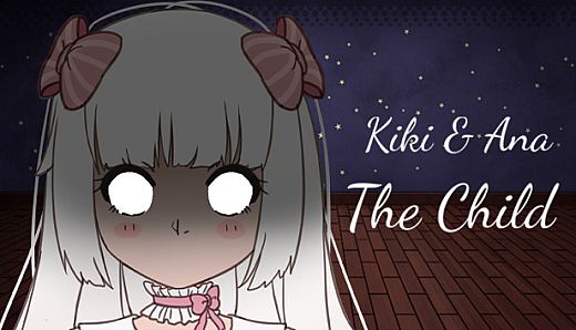 Kiki & Ana - The Child