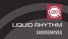 Liquid Rhythm GrooveMover
