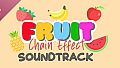 Fruit: Chain Effect Soundtrack