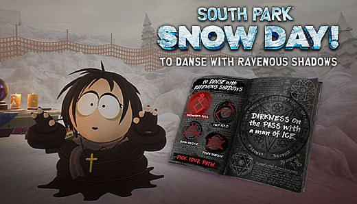 SOUTH PARK: SNOW DAY! - To Danse with Ravenous Shadows