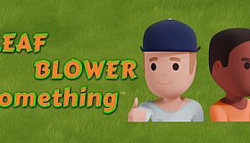 Leaf Blower Something