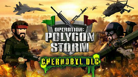 Operation: Polygon Storm - Chernobyl DLC DLC