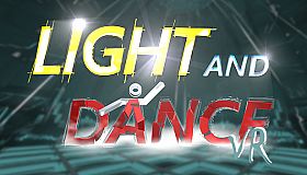 Light and Dance VR - Music, Action, Relaxation
