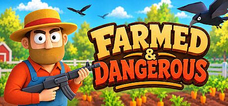 Farmed & Dangerous