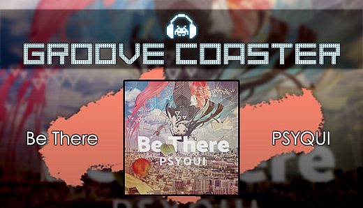Groove Coaster - Be There