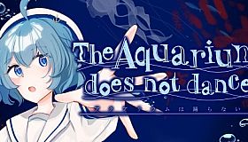 The Aquarium does not dance