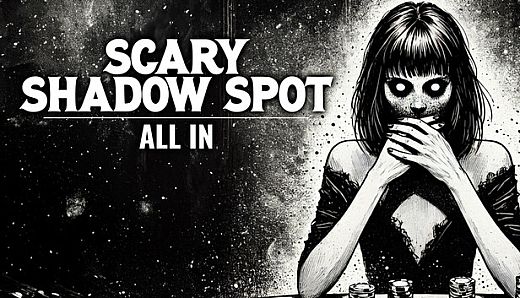 Scary Shadow Spot - All In