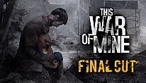 Buy This War of Mine PC