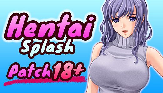 Hentai Splash - Patch 18+