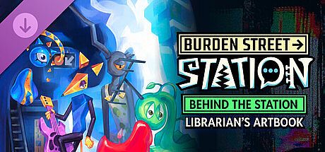Burden Street Station: Behind the Station - Librarian's Artbook