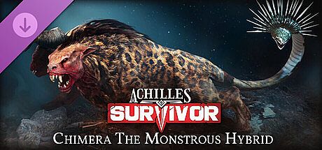 Achilles: Survivor - Chimera The Monstrous Hybrid