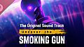 Uncover the Smoking Gun Soundtrack