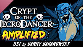 Crypt of the NecroDancer: AMPLIFIED OST - Danny Baranowsky