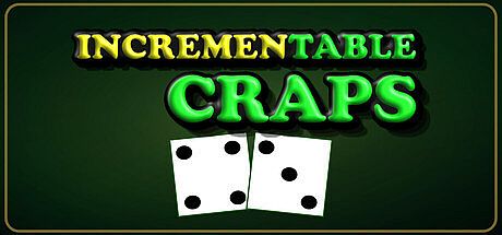 Incrementable Craps