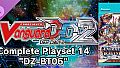 Cardfight!! Vanguard DD 2:Complete Playset 14 "DZ-BT06"