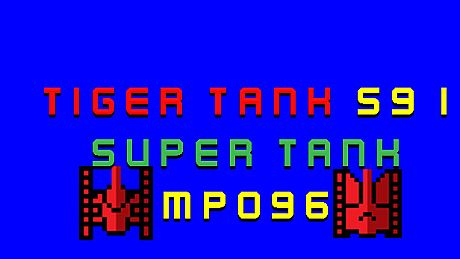 Tiger Tank 59 Ⅰ Super Tank MP096 DLC