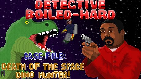 Detective Boiled-Hard / Case File - Death of the Space Dino Hunter Game