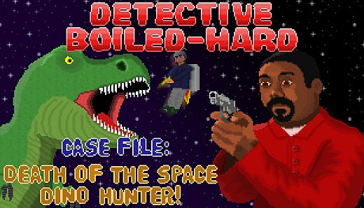 Detective Boiled-Hard / Case File - Death of the Space Dino Hunter