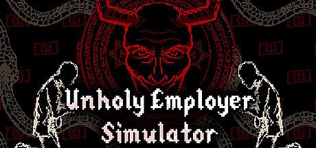 Unholy Employer Simulator