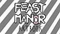 Feast Manor Artbook