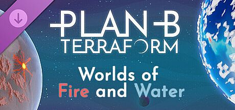 Plan B: Terraform - Worlds of Fire and Water
